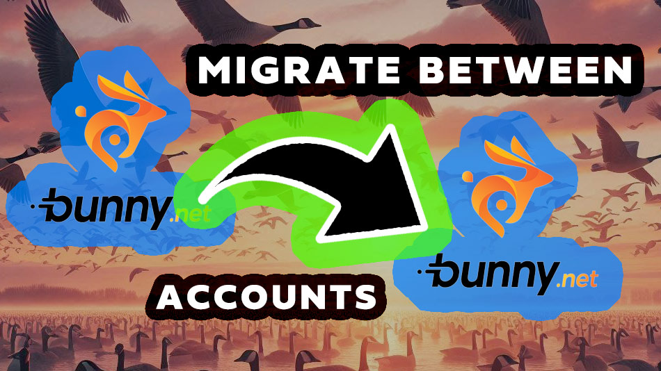 migrate between bunny net accounts